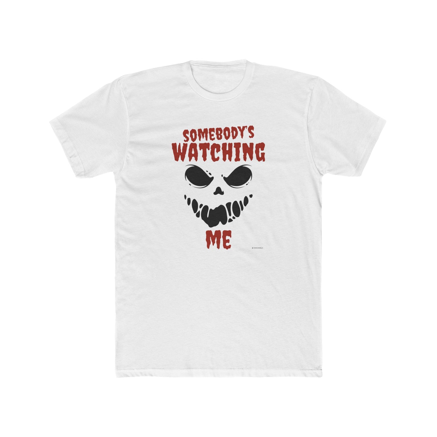 Somebody's Watching Me Tshirt